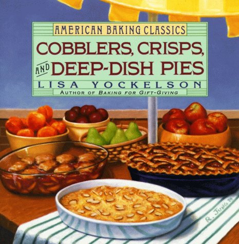 9780060167493: Cobblers, Crisps, and Deep-Dish Pies