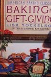 Stock image for Baking for Gift-Giving (American Baking Classics) for sale by More Than Words