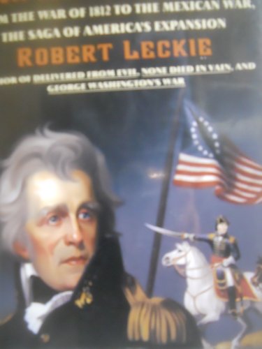 9780060168025: From Sea to Shining Sea: From the War of 1812 to the Mexican War, the Saga of America's Expansion