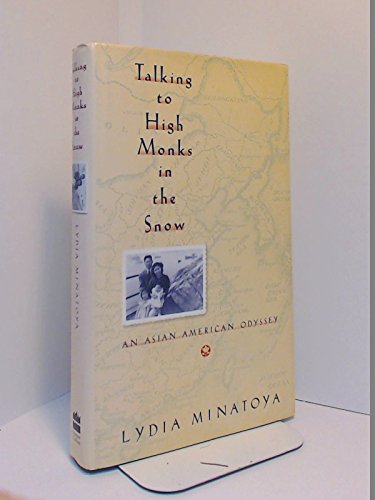 Beispielbild fr Talking to High Monks in the Snow : An Asian-American Odyssey zum Verkauf von Better World Books