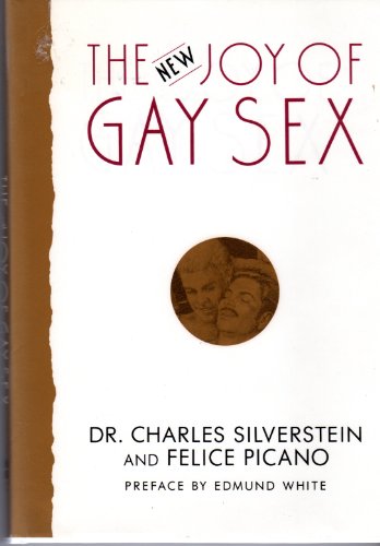 The New Joy of Gay Sex (9780060168131) by Silverstein, Charles; Picano, Felice