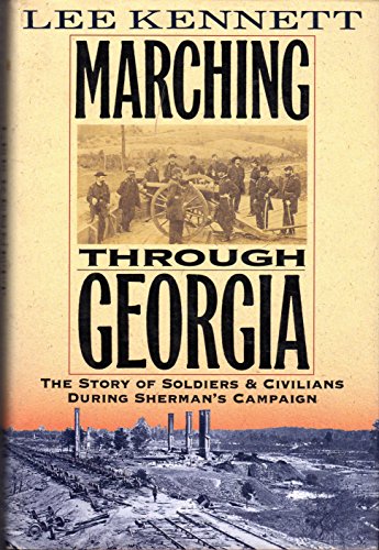 Stock image for Marching Through Georgia: The Story of Soldiers and Civilians During Sherman's Campaign for sale by SecondSale