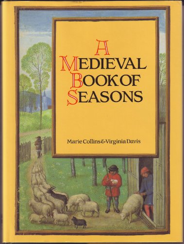 Imagen de archivo de A Medieval Book of Seasons a la venta por Wonder Book