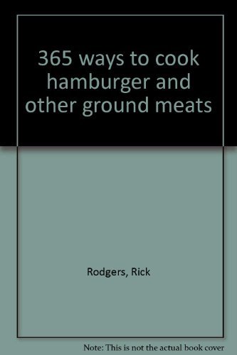 Beispielbild fr 365 ways to cook hamburger and other ground meats zum Verkauf von BooksRun