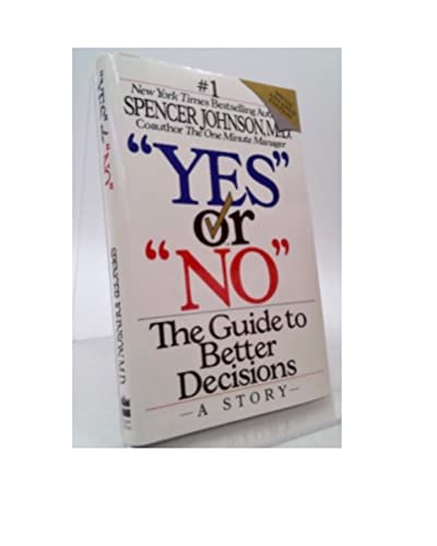 Stock image for Yes or No: The Guide to Better Decisions for sale by Gulf Coast Books