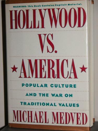 9780060168827: Hollywood Vs America: Popular Culture and the War on Traditional Values