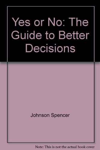 9780060168841: Yes or No: The Guide to Better Decisions