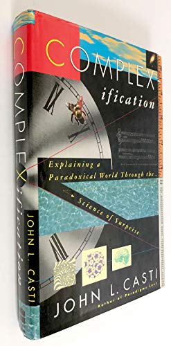 Beispielbild fr Complexification : Explaining a Paradoxical World Through the Science of Surprise zum Verkauf von Better World Books