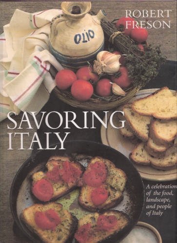 Imagen de archivo de Savoring Italy : A Celebration of the Food, Landscape, and People of Italy a la venta por Better World Books