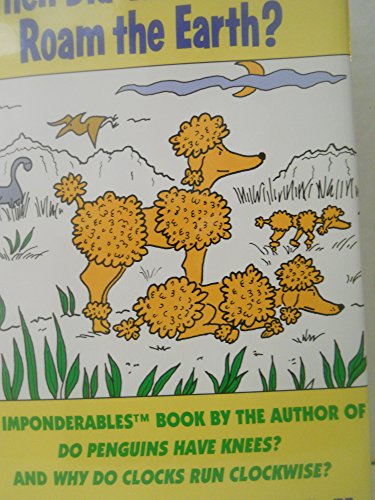 9780060169084: When Did Wild Poodles Roam the Earth?: An Imponderables Book