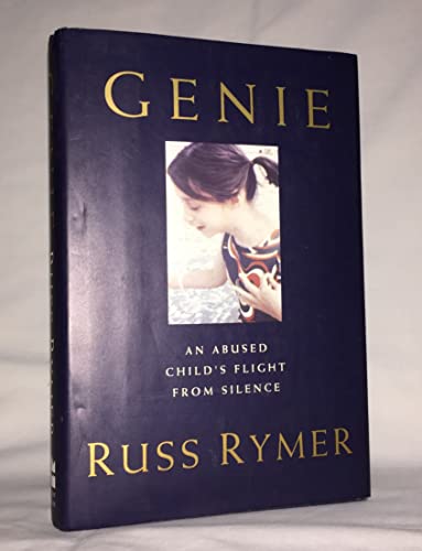 Imagen de archivo de Genie: An Abused Child's Flight from Silence a la venta por BooksRun