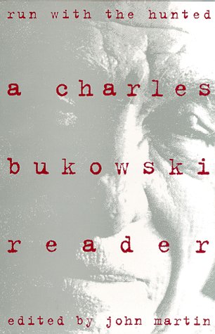 9780060169114: Run with the Hunted: A Charles Bukowski Reader