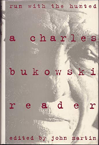 Stock image for Run with the Hunted: A Charles Bukowski Reader for sale by ThriftBooks-Dallas