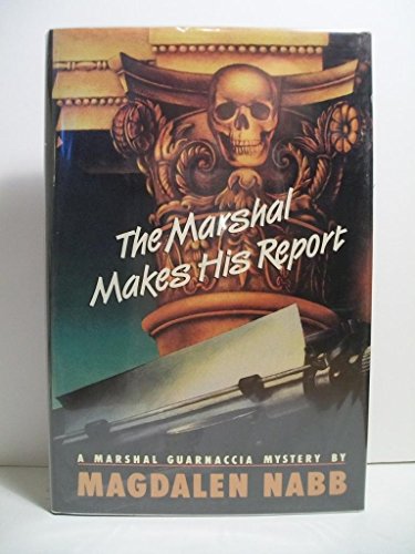 Stock image for The Marshal Makes His Report: A Marshal Guarnaccia Mystery for sale by ThriftBooks-Dallas