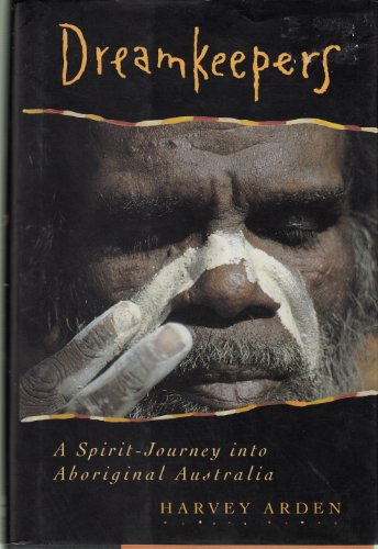 Imagen de archivo de Dreamkeepers: A Spirit-Journey into Aboriginal Australia a la venta por Once Upon A Time Books