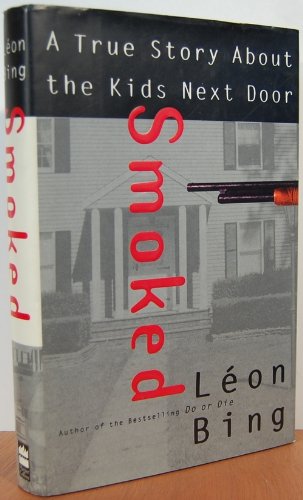 Imagen de archivo de Smoked: A True Story About the Kids Next Door a la venta por SecondSale