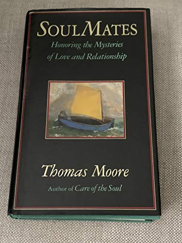 Imagen de archivo de Soul Mates: Honoring the Mysteries of Love and Relationship a la venta por SecondSale