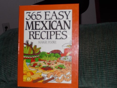 Beispielbild fr 365 Easy Mexican Recipes (John Boswell Associates Book) zum Verkauf von Wonder Book