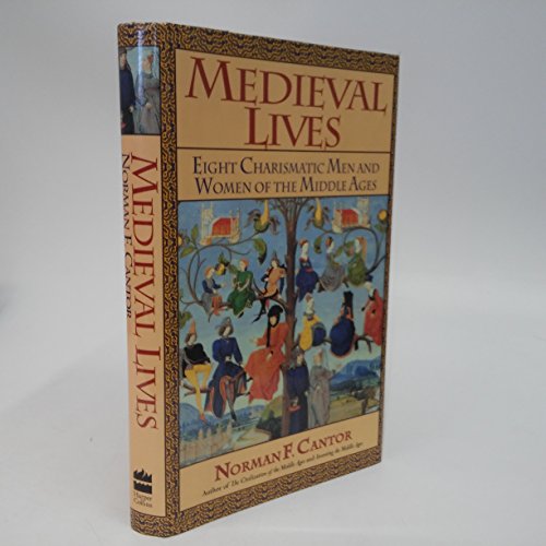 Imagen de archivo de Medieval Lives : Eight Charismatic Men and Women from the Middle Ages a la venta por Better World Books