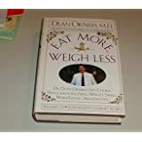 Beispielbild fr Eat More, Weigh Less: Dr. Dean Ornishs Life Choice Program for L zum Verkauf von Hawking Books