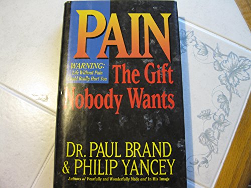 Imagen de archivo de Pain: The Gift Nobody Wants a la venta por HPB Inc.