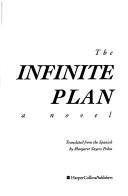 9780060170288: Infinite Plan: The Novel by Peden Margaret Sayers; Allende Isabel