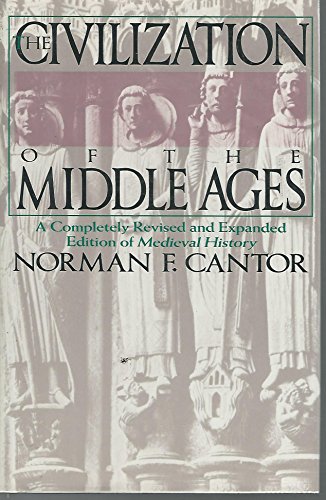 Stock image for The Civilization of the Middle Ages: A Completely Revised and Expanded Edition of Medieval History, the Life and Death of a Civilization for sale by Open Books