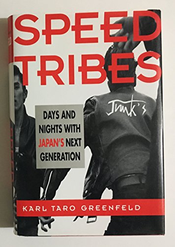 Stock image for Speed Tribes: Days and Nights With Japan's Next Generation for sale by Open Books