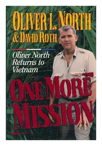 Imagen de archivo de One More Mission; Oliver North returns to Vietnam a la venta por Neil Shillington: Bookdealer/Booksearch