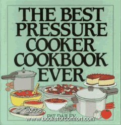 Imagen de archivo de The Best Pressure Cooker Cookbook Ever a la venta por ThriftBooks-Dallas