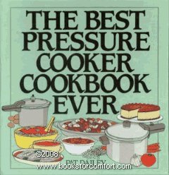 Stock image for The Best Pressure Cooker Cookbook Ever for sale by ThriftBooks-Dallas