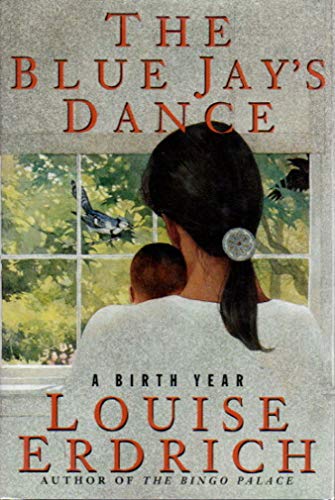 9780060171322: The Blue Jay's Dance: A Birth Year