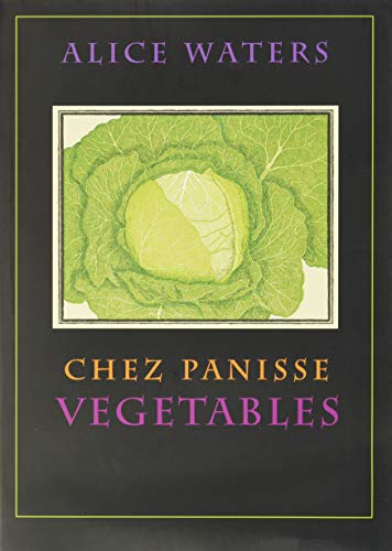 Beispielbild fr Chez Panisse Vegetables zum Verkauf von Better World Books
