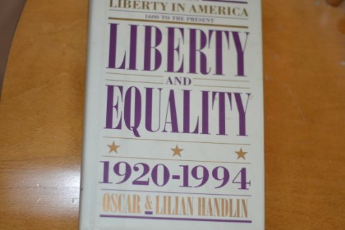 9780060171537: Liberty in America : 1600 to the Present: Liberty and Equality 1920-1994 Vol 4: Liberty in America : 1600 to the Present, Vol 4