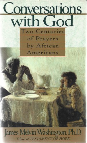 Conversations with God: Two Centuries of Prayers by African-Americans