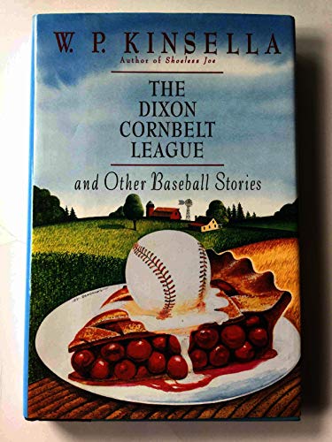 Beispielbild fr The Dixon Cornbelt League and Other Baseball Stories zum Verkauf von Ken Sanders Rare Books, ABAA