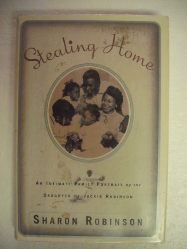 9780060171919: Stealing Home: An Intimate Family Portrait by the Daughter of Jackie Robinson