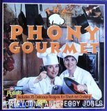9780060172046: The Phony Gourmet: Includes 75 Delicious Recipes for Shortcut Cooking