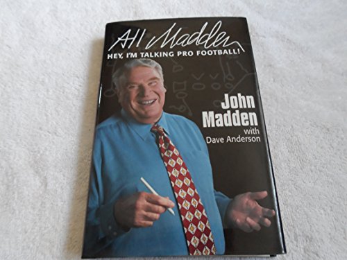 Stock image for All Madden: Hey, I'm Talking Pro Football! for sale by Your Online Bookstore