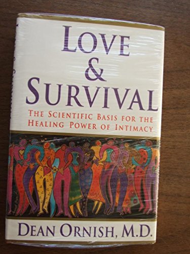 Imagen de archivo de Love & Survival: The Scientific Basis for the Healing Power of Intimacy a la venta por Ergodebooks