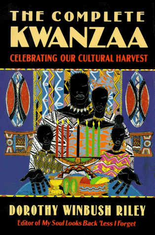Stock image for THE COMPLETE KWANZAA: CELEBRATING OUR CULTURAL HARVEST for sale by Vashon Island Books