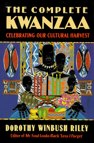 Stock image for The Complete Kwanzaa : Celebrating Our Cultural Harvest for sale by Better World Books