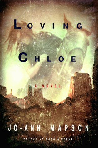 Beispielbild fr Loving Chloe: A Novel zum Verkauf von Wonder Book