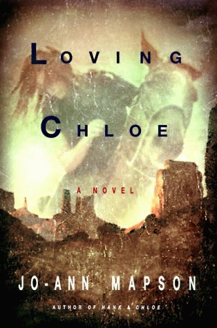 9780060172176: Loving Chloe: A Novel