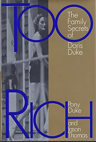 Stock image for Too Rich: The Family Secrets of Doris Duke for sale by dsmbooks