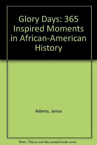 Beispielbild fr Glory Days : Inspired Moments in African-American History zum Verkauf von Better World Books