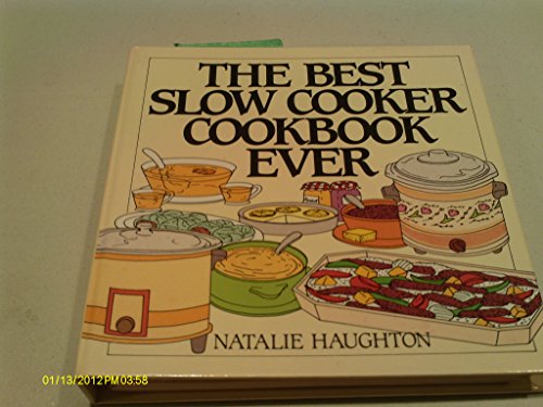 Imagen de archivo de Best Slow Cooker Cookbook Ever: Versatility and Inspiration for New Generation Machines a la venta por Your Online Bookstore