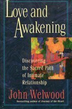 Beispielbild fr Love and Awakening : Discovering the Sacred Path of Intimate Relationship zum Verkauf von Better World Books