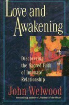 Stock image for Love and Awakening : Discovering the Sacred Path of Intimate Relationship for sale by Better World Books