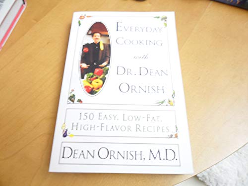 Imagen de archivo de Everyday Cooking With Dr. Dean Ornish: 150 Easy, Low-Fat, High-Flavor Reecipes a la venta por Thomas F. Pesce'